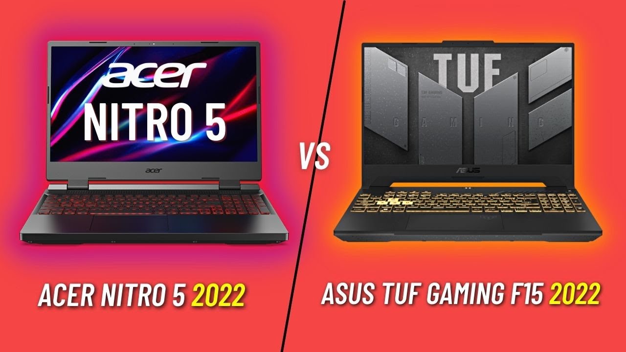 So sánh Asus TUF Gaming vs Acer Nitro 5 - Nên chọn laptop nào?